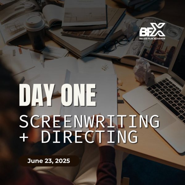 Belize Film Xchange Workshop | Day Pass