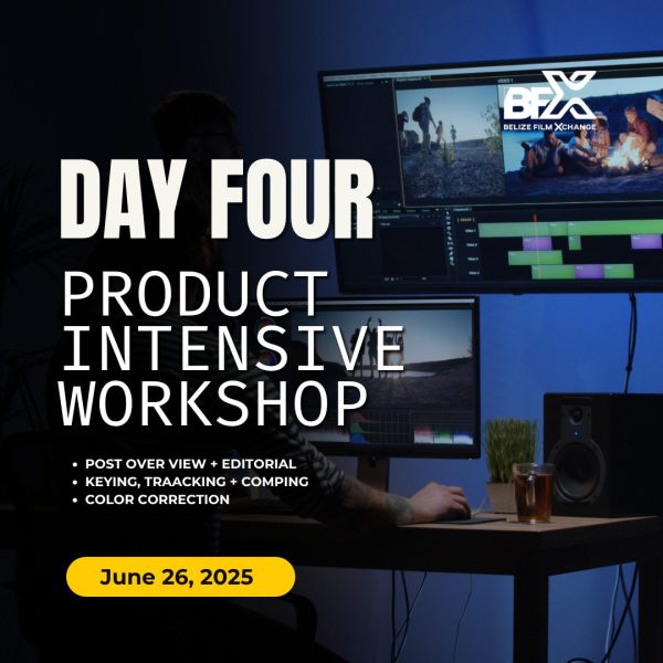 Belize Film Xchange Workshop | Day 4 Pass